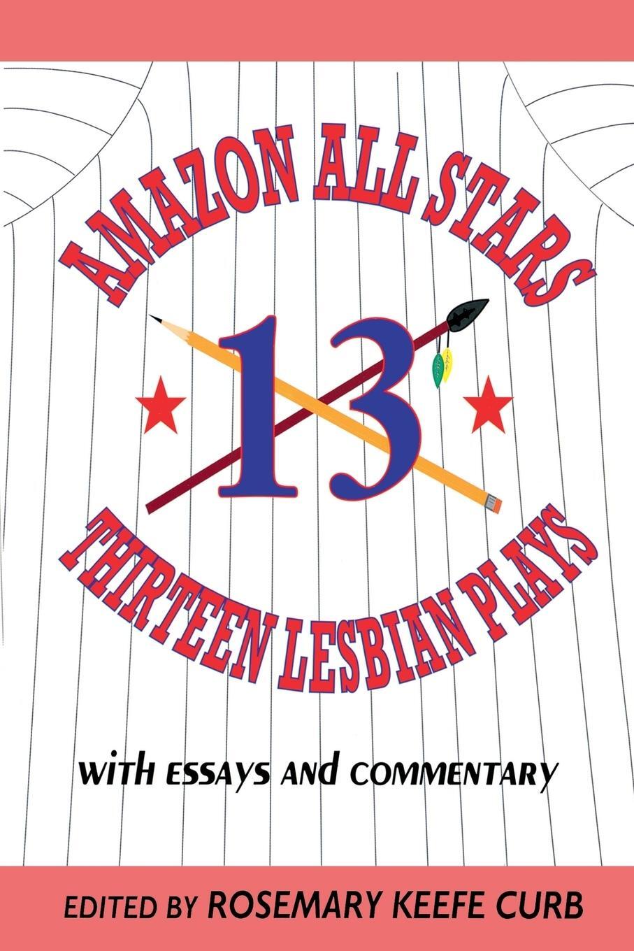 Cover: 9781557832207 | Amazon All-Stars | Thirteen Lesbian Plays : with Essays and Commentary