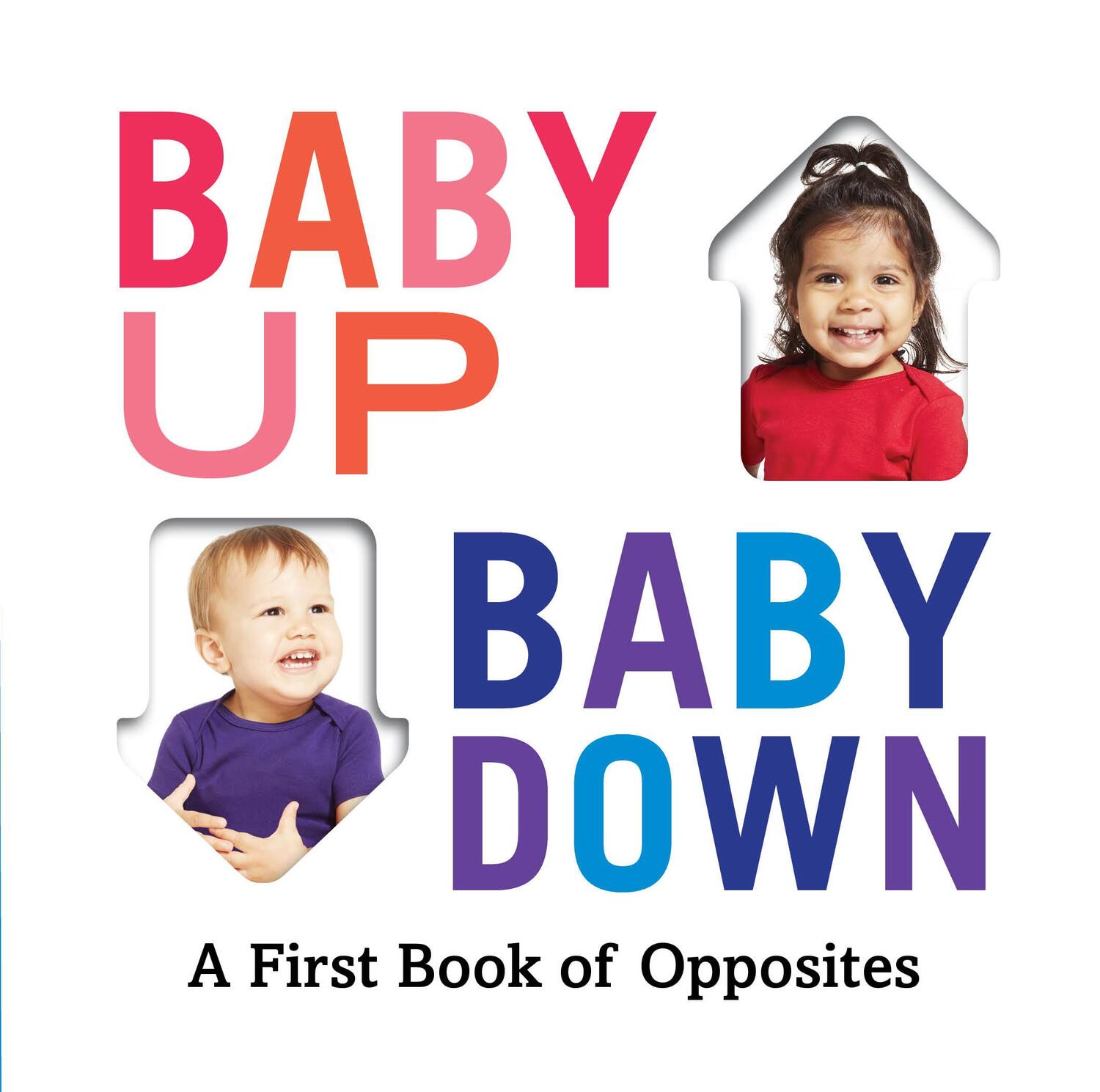 Cover: 9781419740916 | Baby Up, Baby Down: A First Book of Opposites | Abrams Appleseed