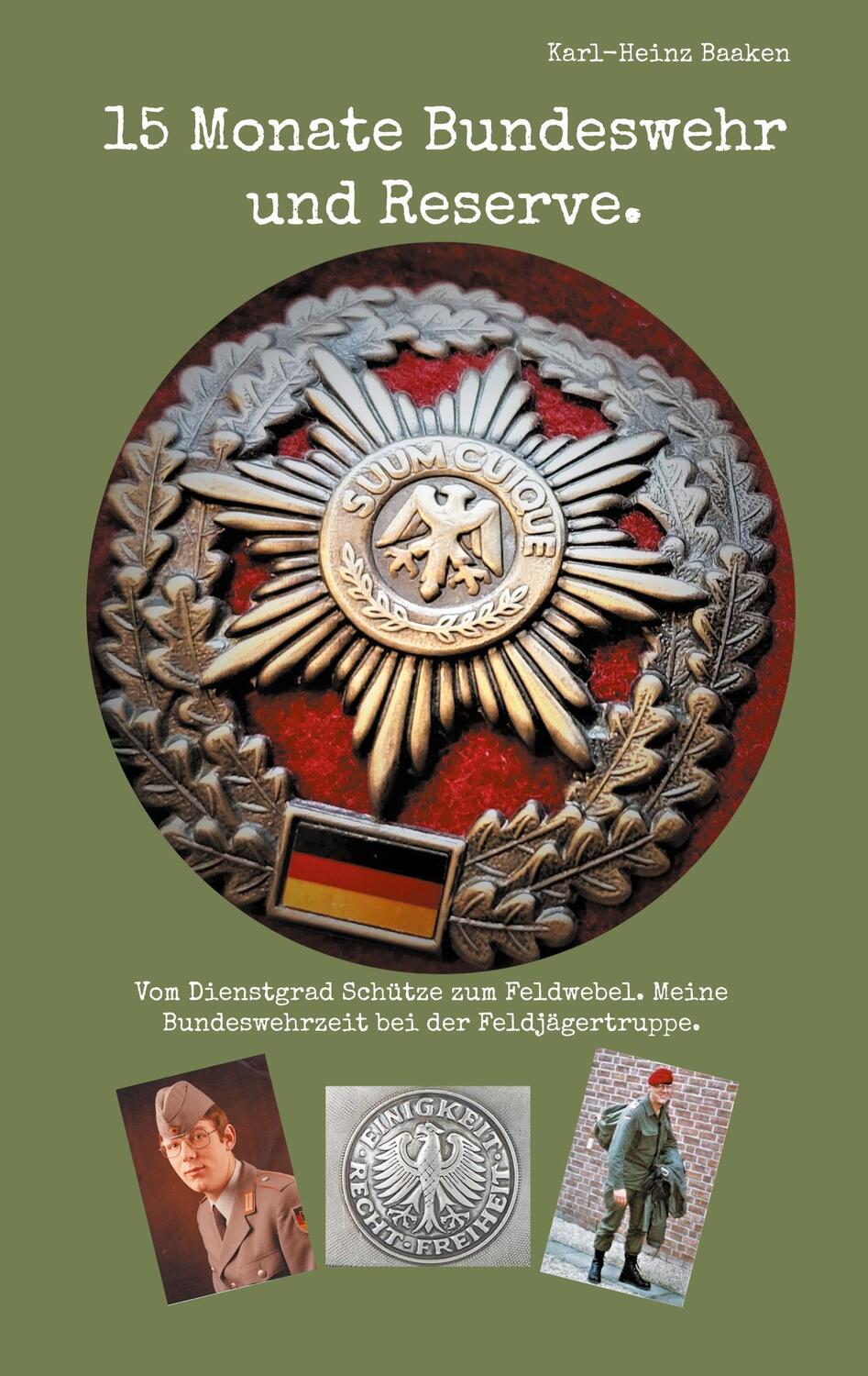 Cover: 9783757829148 | 15 Monate Bundeswehr und Reserve. | Karl-Heinz Baaken | Taschenbuch