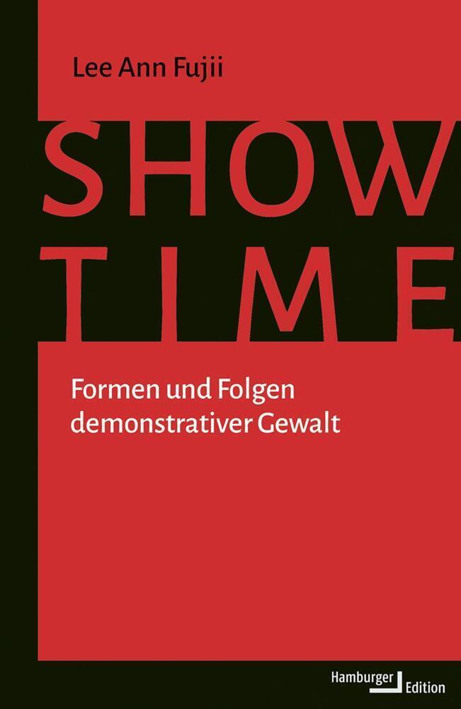 Cover: 9783868543629 | Showtime | Formen und Folgen demonstrativer Gewalt | Lee Ann Fujii