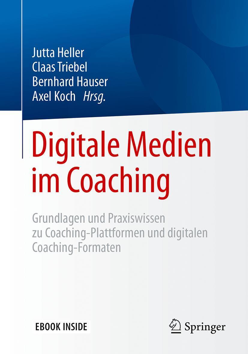 Cover: 9783662542682 | Digitale Medien im Coaching | Jutta Heller (u. a.) | Taschenbuch | xxi