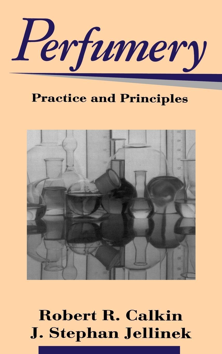 Cover: 9780471589341 | Perfumery | Practice and Principles | Robert R Calkin (u. a.) | Buch