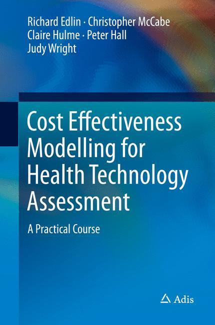 Cover: 9783319157436 | Cost Effectiveness Modelling for Health Technology Assessment | Buch