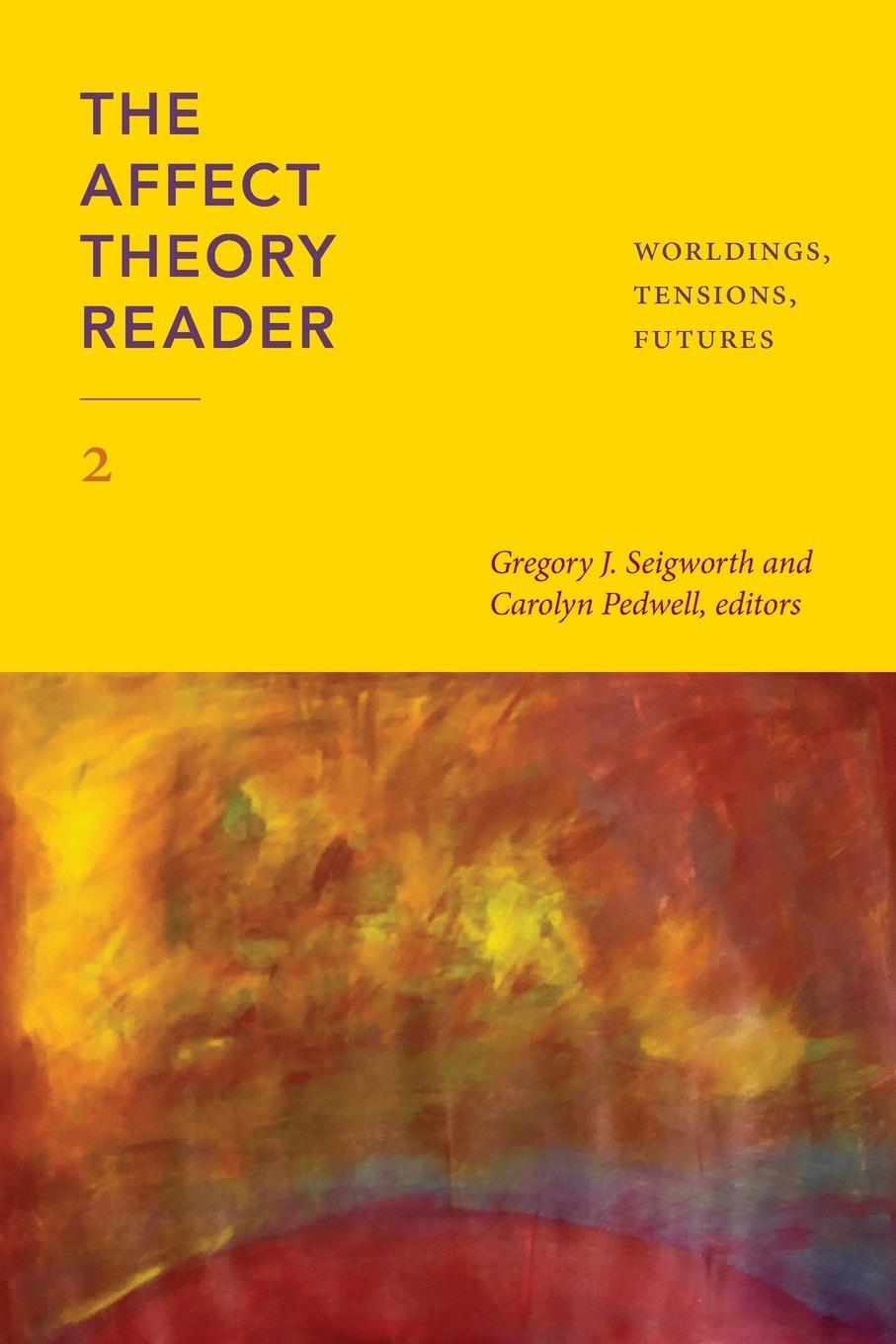 Cover: 9781478024910 | The Affect Theory Reader 2 | Worldings, Tensions, Futures | Seigworth