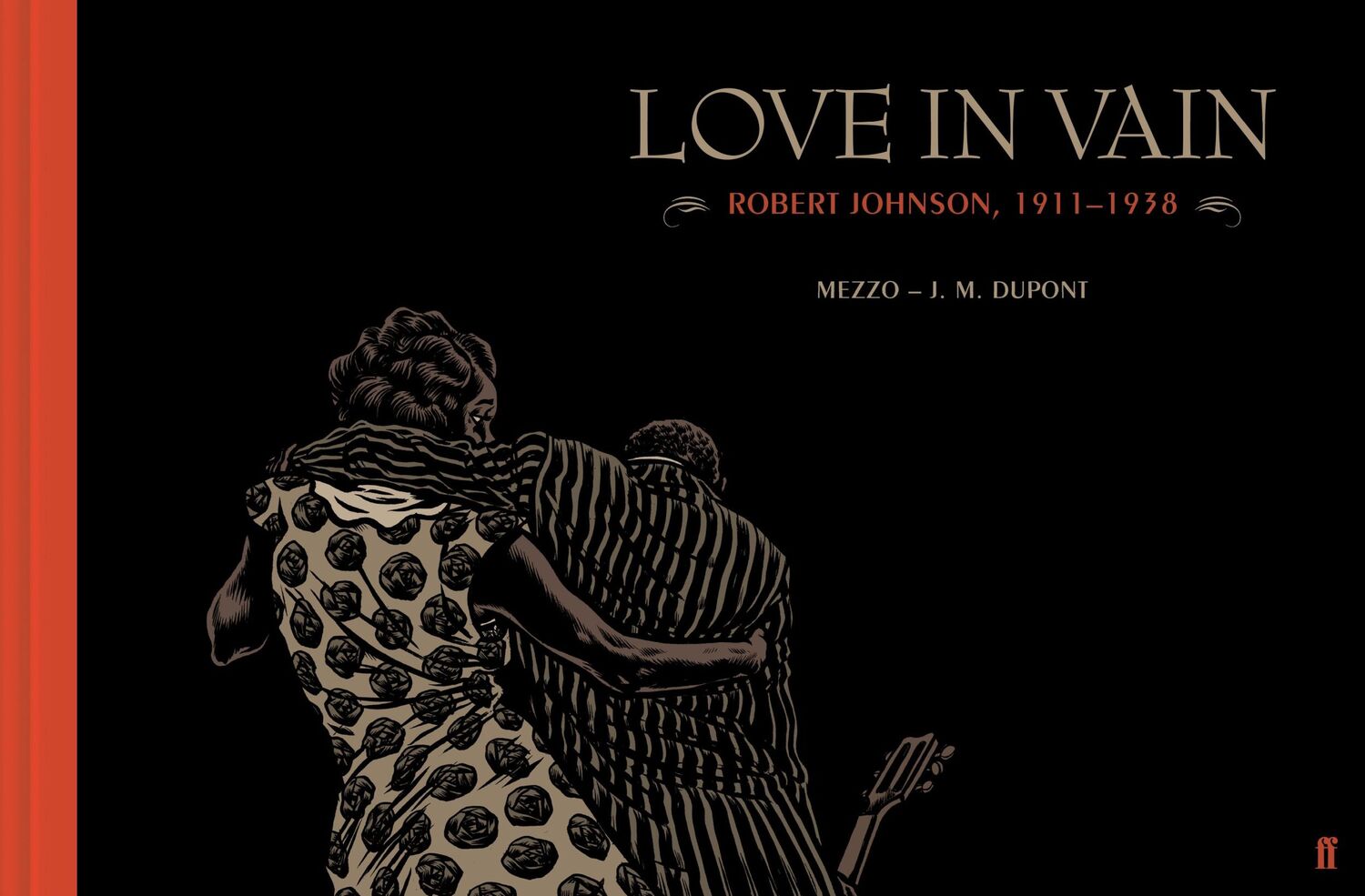 Cover: 9780571328833 | Love in Vain | Robert Johnson 1911-1938, the graphic novel | Dupont