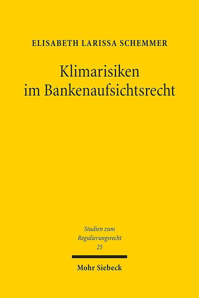 Cover: 9783161628238 | Klimarisiken im Bankenaufsichtsrecht | Elisabeth Larissa Schemmer