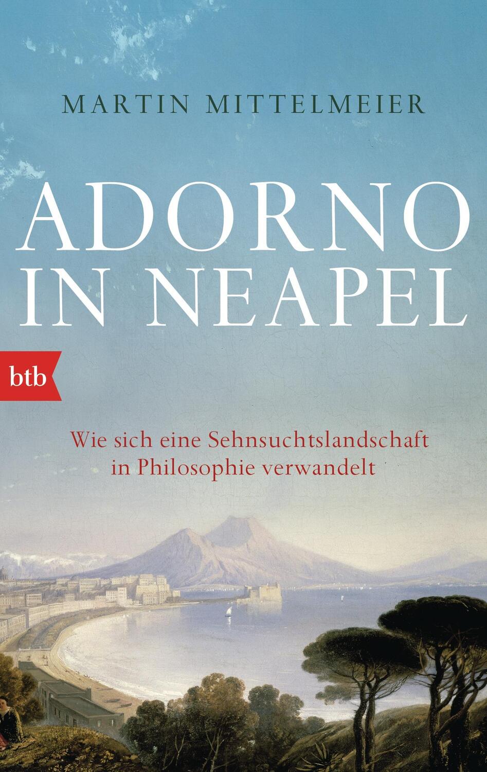 Cover: 9783442748693 | Adorno in Neapel | Martin Mittelmeier | Taschenbuch | Deutsch | 2015