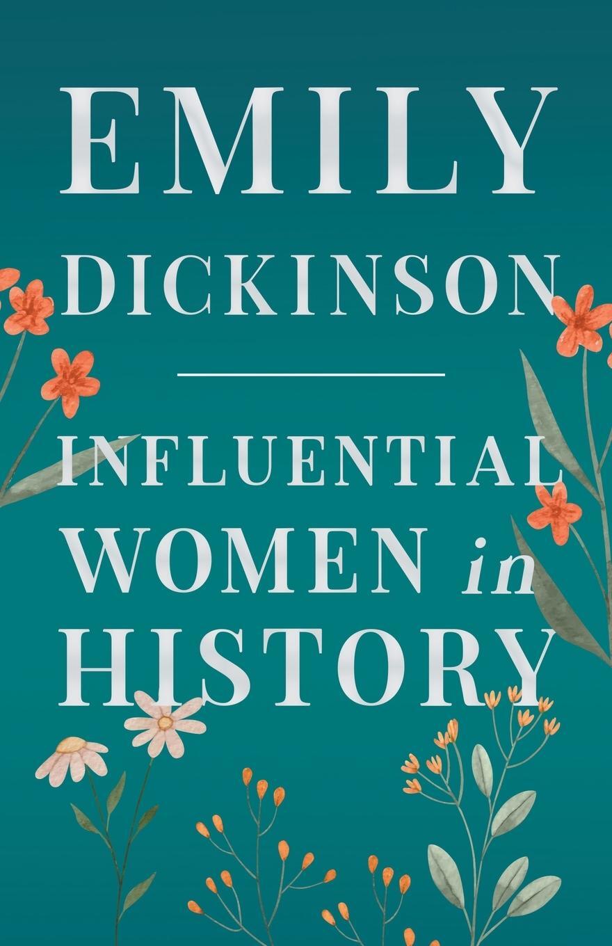 Cover: 9781446528792 | Emily Dickinson - Influential Women in History | Various | Taschenbuch