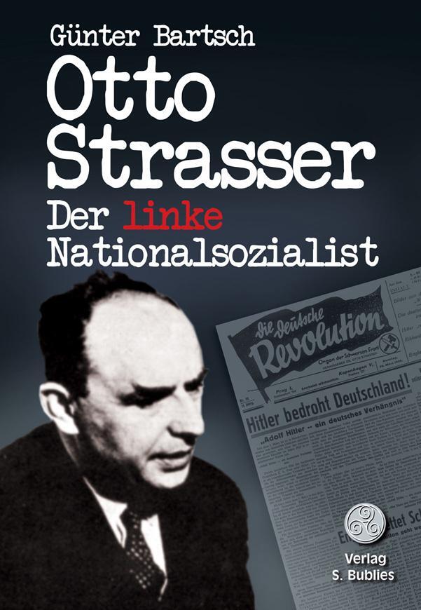 Cover: 9783937820262 | Otto Strasser. Der linke Nationalsozialist | Biographie | Bartsch