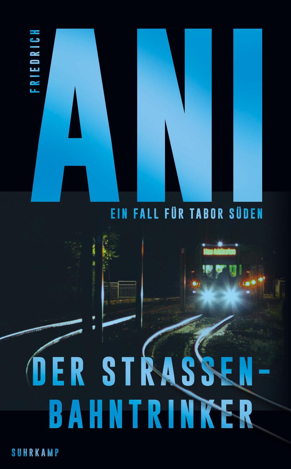Cover: 9783518472972 | Der Straßenbahntrinker | Kriminalroman | Friedrich Ani | Taschenbuch