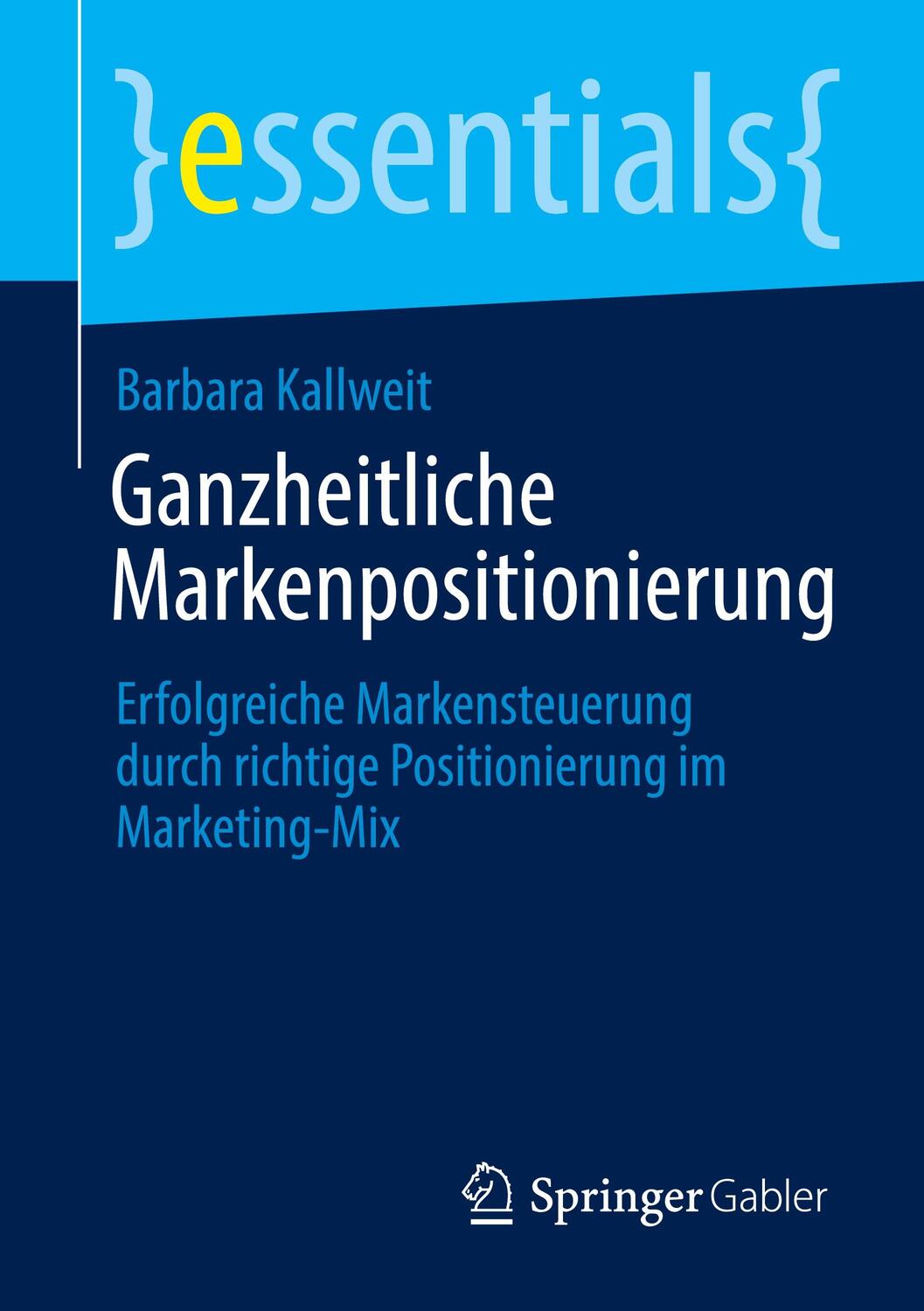 Cover: 9783658325091 | Ganzheitliche Markenpositionierung | Barbara Kallweit | Taschenbuch