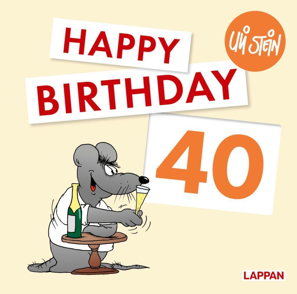 Cover: 9783830345183 | Happy Birthday zum 40. Geburtstag | Uli Stein | Buch | 48 S. | Deutsch