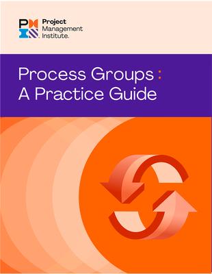 Cover: 9781628257830 | Process Groups: A Practice Guide | Pmi | Taschenbuch | Englisch | 2022