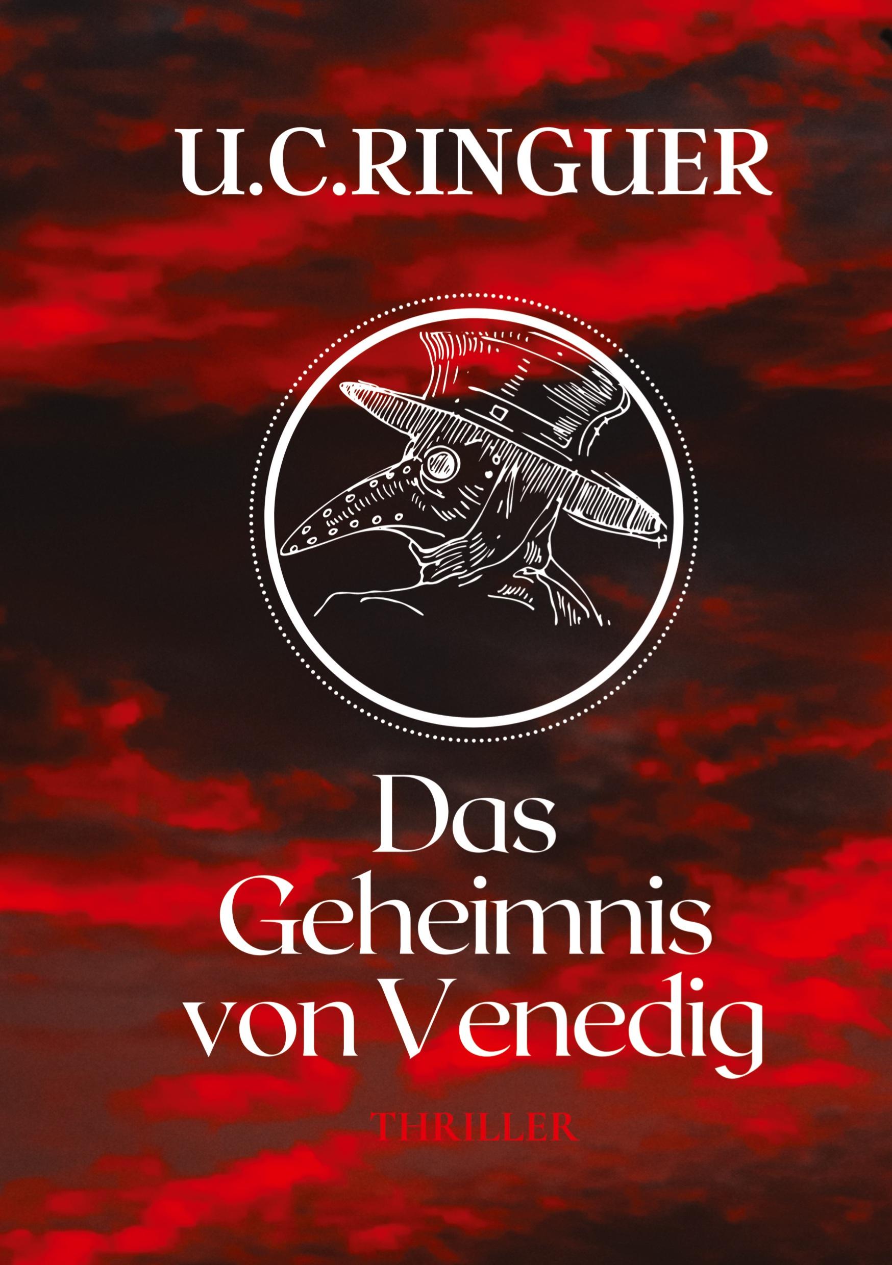 Cover: 9783347569027 | Das Geheimnis von Venedig | U. C. Ringuer | Taschenbuch | 452 S.