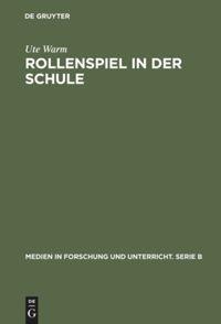 Cover: 9783484370036 | Rollenspiel in der Schule | Ute Warm | Buch | IX | Deutsch | 1981