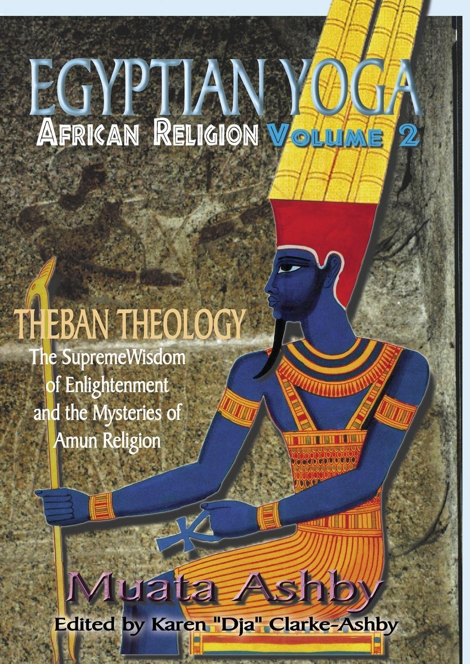 Cover: 9781884564390 | Egyptian Yoga Volume 2 | Muata Ashby | Taschenbuch | Paperback | 1997