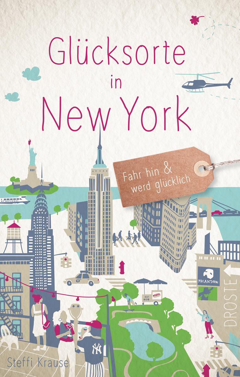 Cover: 9783770024766 | Glücksorte in New York | Fahr hin &amp; werd glücklich (Neuauflage) | Buch