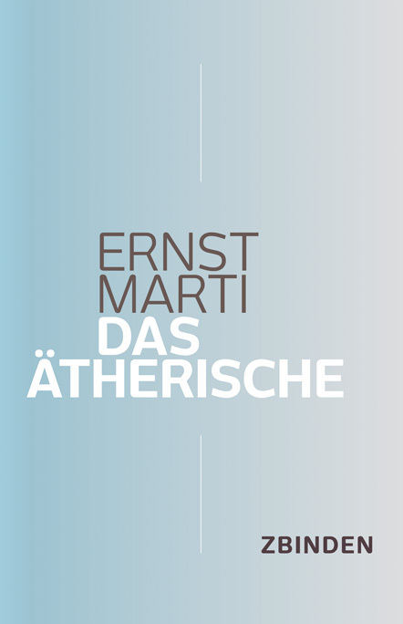 Cover: 9783859894488 | Das Ätherische | Über die Wirkkräfte im Lebendigen | Ernst Marti