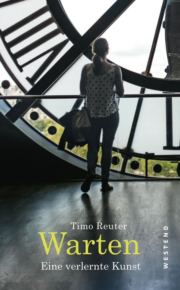 Cover: 9783864892691 | Warten | Eine verlernte Kunst | Timo Reuter | Taschenbuch | Paperback