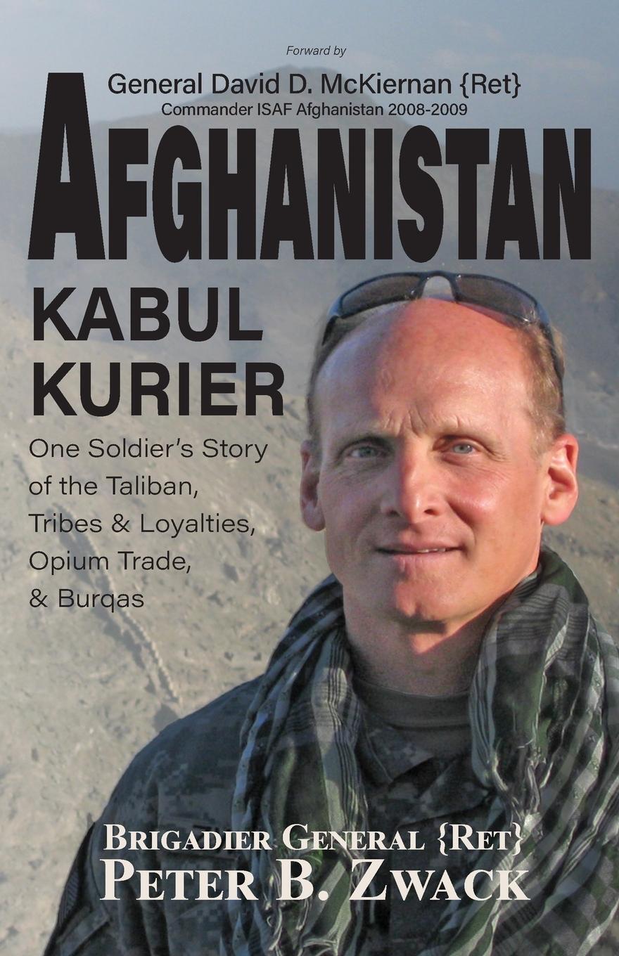 Cover: 9781734006032 | Afghanistan Kabul Kurier | Brigadier General Peter . . . Zwack | Buch