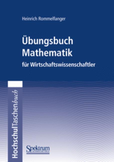 Cover: 9783827415493 | Übungsbuch Mathematik für Wirtschaftswissenschaftler | Rommelfanger