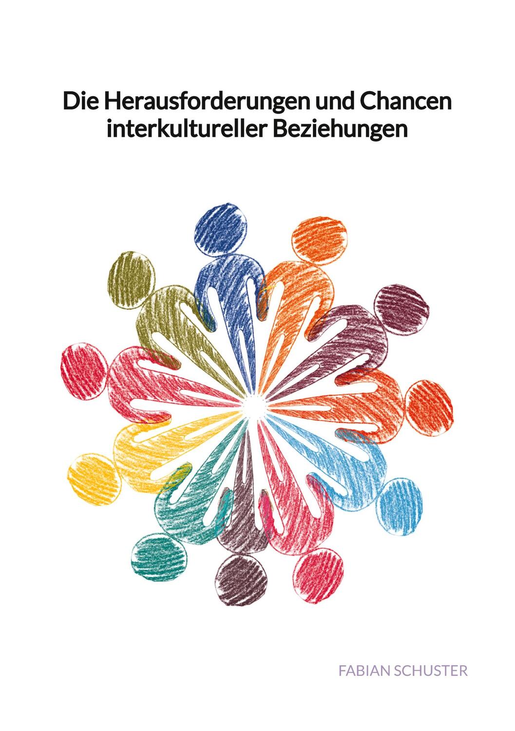 Cover: 9783347975118 | Die Herausforderungen und Chancen interkultureller Beziehungen | Buch