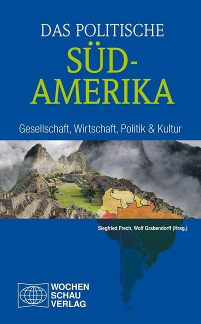 Cover: 9783899747164 | Das politische Südamerika | Gesellschaft, Wirtschaft, Politik &amp; Kultur