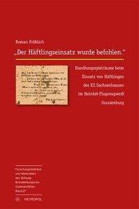 Cover: 9783863313869 | Der Häftlingseinsatz wurde befohlen. | Roman Fröhlich | Taschenbuch