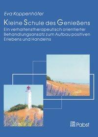 Cover: 9783899671087 | Kleine Schule des Geniessens | Eva Koppenhöfer | Taschenbuch | Deutsch