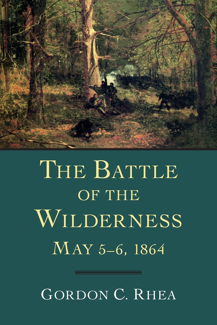Cover: 9780807130216 | Battle of the Wilderness May 5-6, 1864 | Gordon C Rhea | Taschenbuch