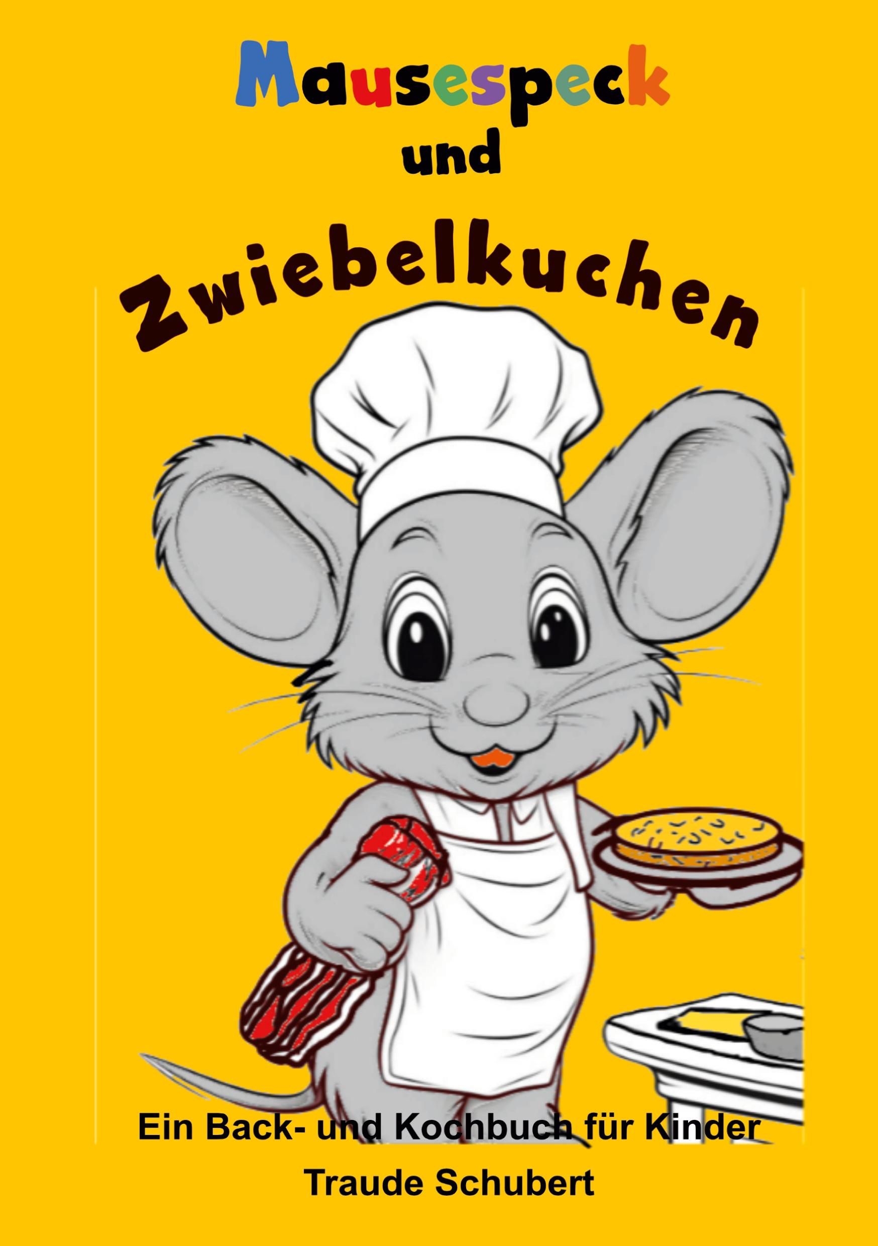 Cover: 9783758375453 | Mausespeck und Zwiebelkuchen | Ein Back- und Kochbuch für Kinder