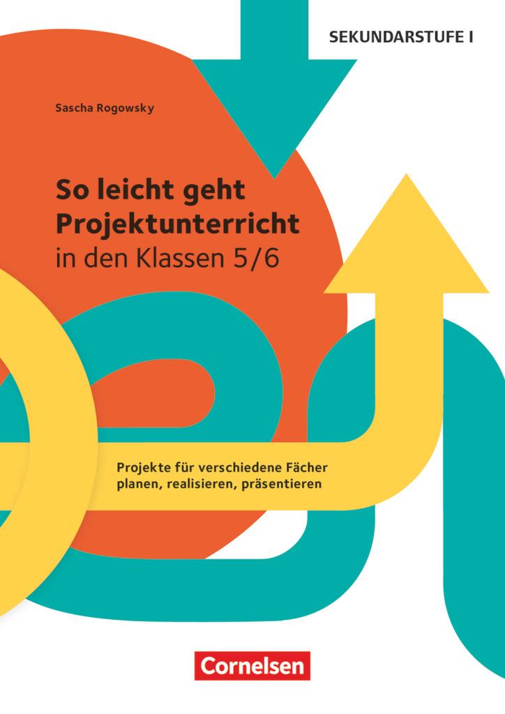 Cover: 9783589150380 | So leicht geht Projektunterricht | Sascha Rogowsky | Taschenbuch