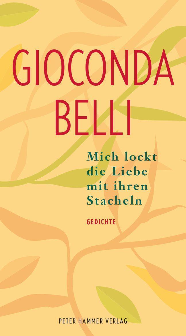 Cover: 9783779506775 | Mich lockt die Liebe mit ihren Stacheln | Gedichte | Gioconda Belli