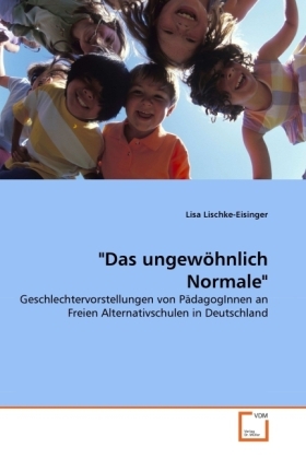 Cover: 9783639348354 | "Das ungewöhnlich Normale" | Lisa Lischke-Eisinger | Taschenbuch