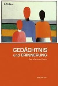 Cover: 9783412222543 | Gedächtnis und Erinnerung | Das 'Pack' in Zürich | Erik Petry | Buch