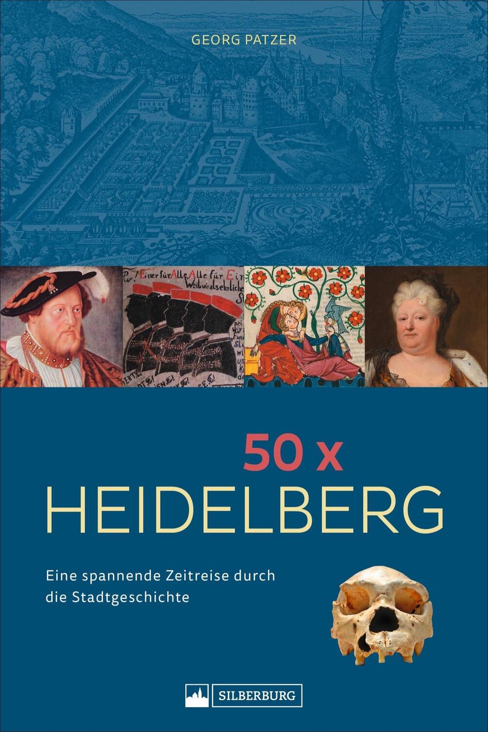Cover: 9783842521629 | 50 x Heidelberg | Eine spannende Zeitreise durch die Stadtgeschichte