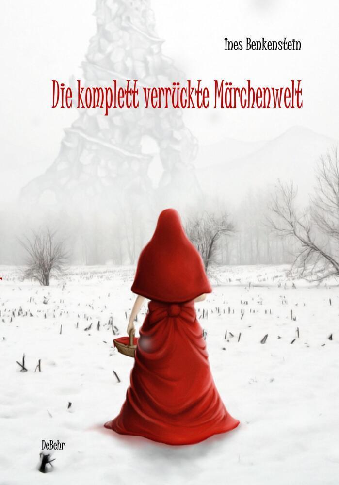 Cover: 9783939241867 | Die komplett verrückte Märchenwelt | Ein modernes Märchen für Kinder