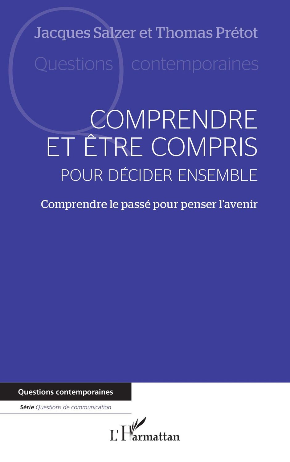 Cover: 9782336477541 | Comprendre et être compris pour décider ensemble | Salzer (u. a.)