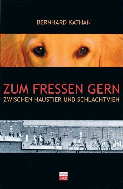Cover: 9783931659486 | Zum Fressen gern | Zwischen Haustier und Schlachtvieh | Kathan | Buch