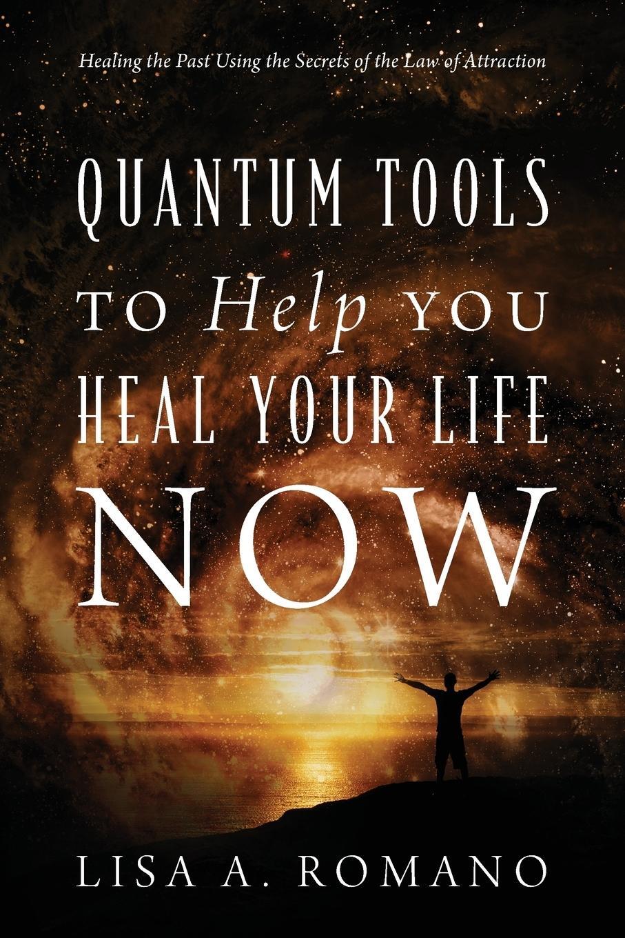Cover: 9781478723806 | Quantum Tools to Help You Heal Your Life Now | Lisa A. Romano | Buch
