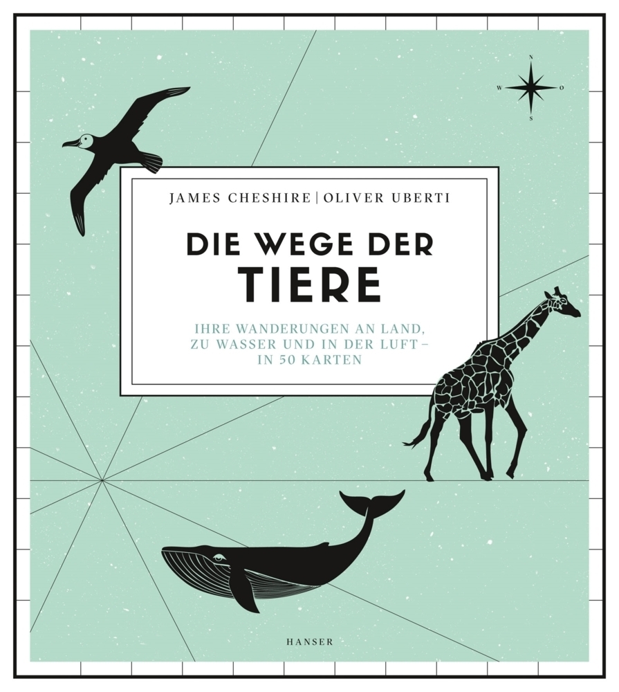 Cover: 9783446256651 | Die Wege der Tiere | James Cheshire (u. a.) | Buch | 174 S. | Deutsch