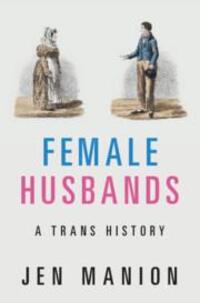 Cover: 9781108483803 | Female Husbands | A Trans History | Jen Manion | Buch | Gebunden