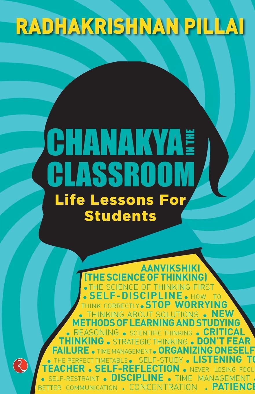 Cover: 9789353049393 | CHANAKYA IN THE CLASSROOM | Radhakrishnan Pillai | Taschenbuch | 2018