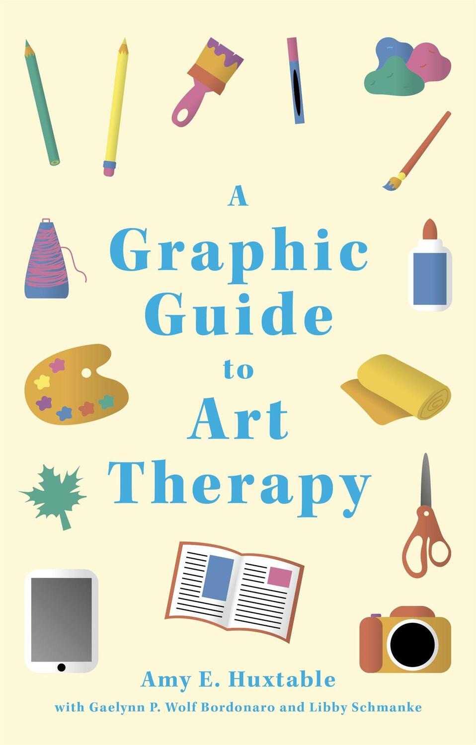 Cover: 9781787753518 | A Graphic Guide to Art Therapy | Amy E. Huxtable (u. a.) | Taschenbuch