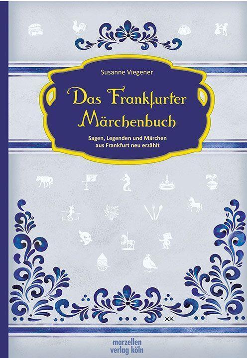 Cover: 9783937795836 | Das Frankfurter Märchenbuch | Susanne Viegener | Buch | Deutsch | 2022