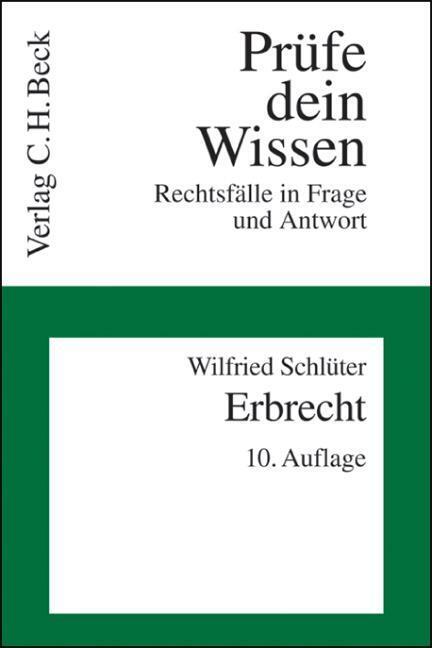 Cover: 9783406557118 | BGB Erbrecht | Rechtsstand: 04/2007, Prüfe dein Wissen 6 | Schlüter