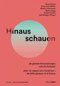 Cover: 9783907396391 | Hinausschauen | Anna Stünzi (u. a.) | Taschenbuch | 160 S. | Deutsch