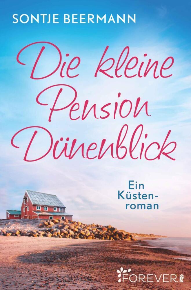 Cover: 9783958185111 | Die kleine Pension Dünenblick | Ein Küstenroman | Sontje Beermann