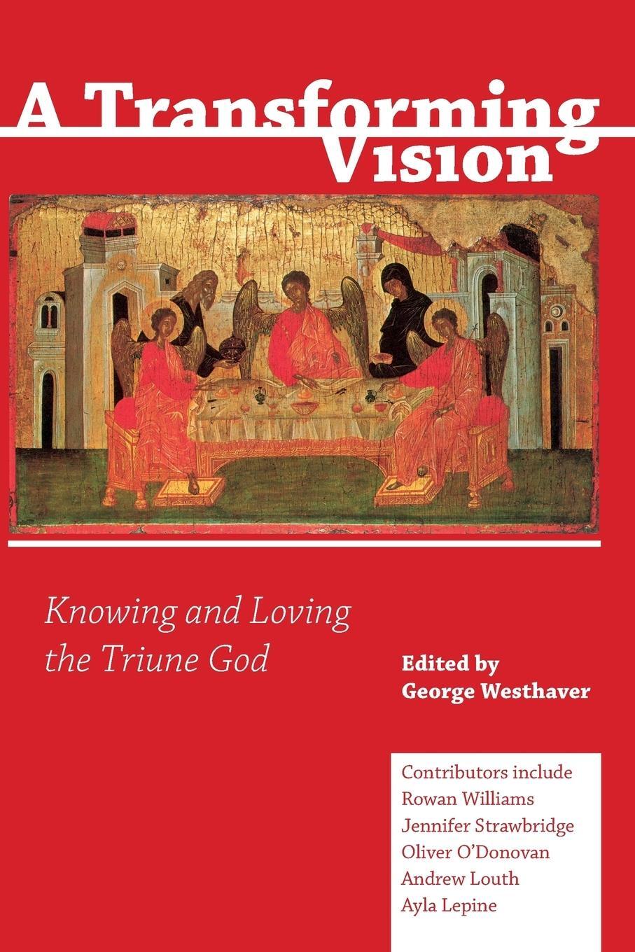 Cover: 9780334055686 | A Transforming Vision | Knowing and Loving the Triune God | Westhaver