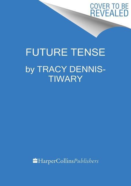 Cover: 9780063062108 | Future Tense | Why Anxiety Is Good for You (Even Though It Feels Bad)